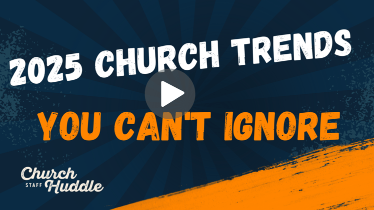 2025 Church Trends You Can't Ignore