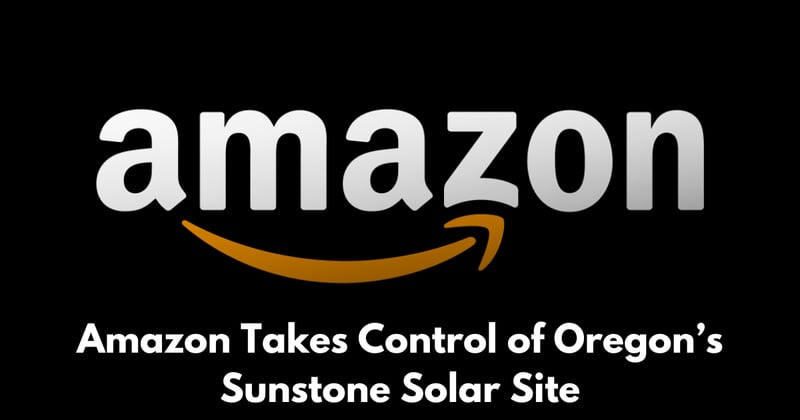Amazon Secures Permitted 1.2GW Oregon Solar and Storage Site