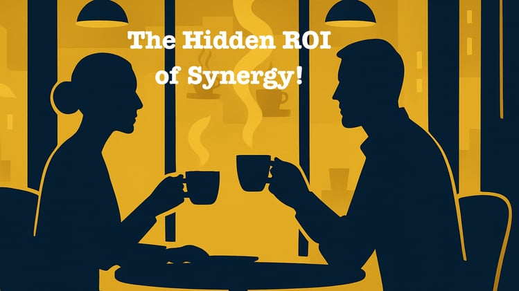 The Hidden ROI of Synergy