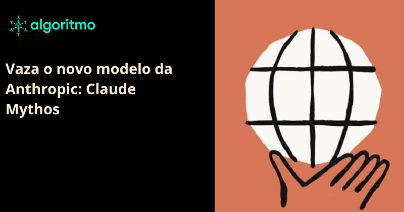 Vazamento do Claude Mythos, novo modelo da Anthropic