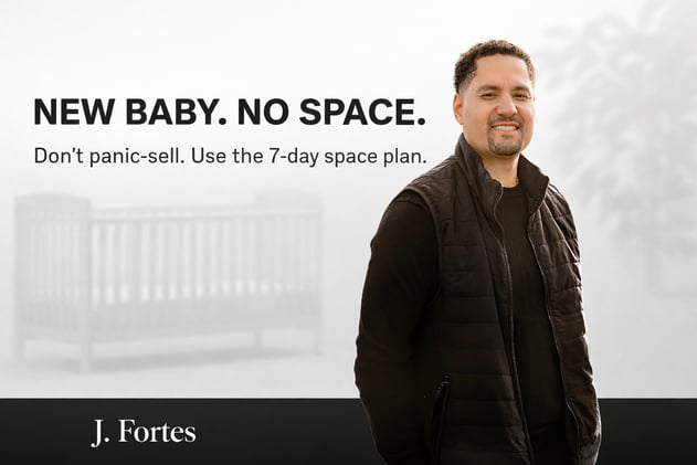 Fortes Seller’s Minute: New baby. No space. Don’t make this selling mistake.