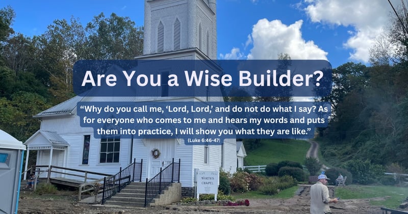Are You a Wise Builder?
