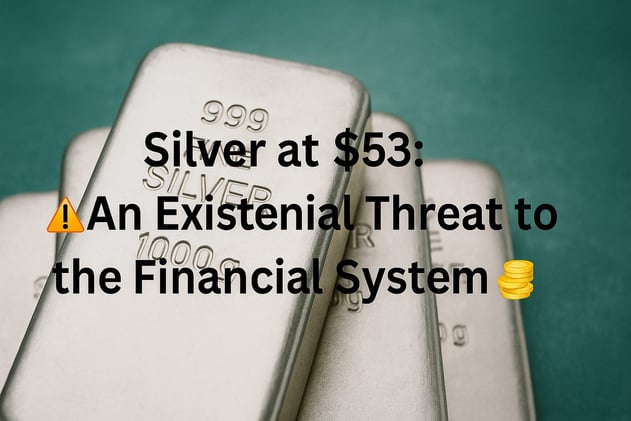 🥈💥 $53 Silver and the Crack in the Financial Cosmos