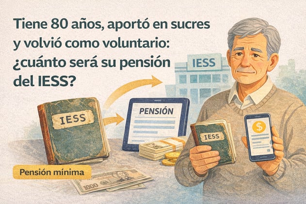 Tengo 80 años, aporté en sucres y volví como voluntario: ¿cuánto recibiré como pensión del IESS?🤔 