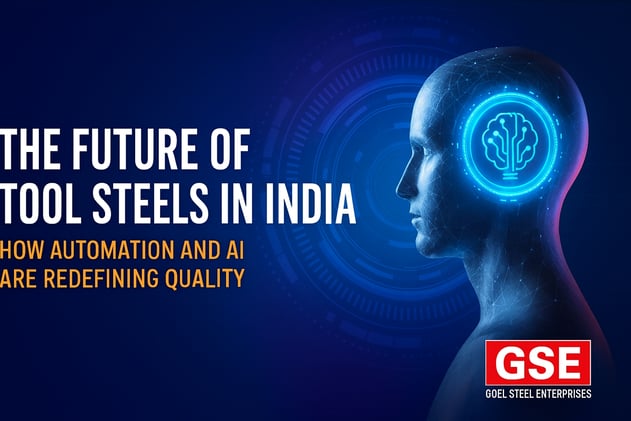 The Future of Tool Steels in India: How Automation and AI Are Redefining Quality