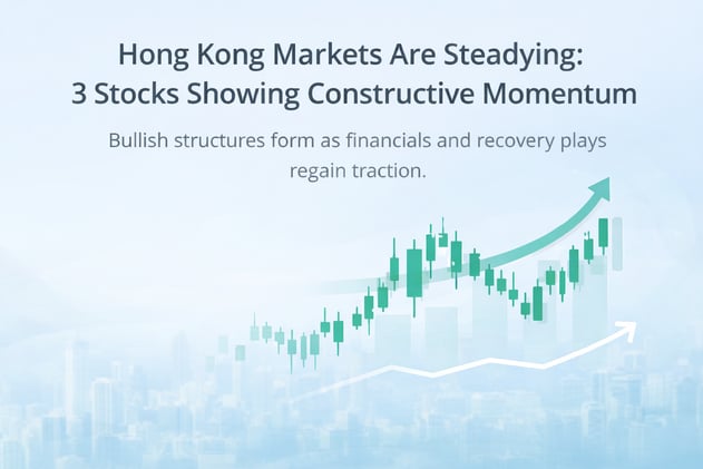 Hong Kong Markets Are Steadying: 3 Stocks Showing Constructive Momentum