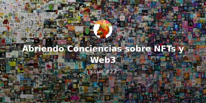 Los NFT están revolucionando el mundo del Arte - Issue #22