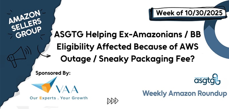 ASGTG Helping Ex-Amazonians / BB Eligibility Affected Because of AWS Outage / Sneaky Packaging Fee?