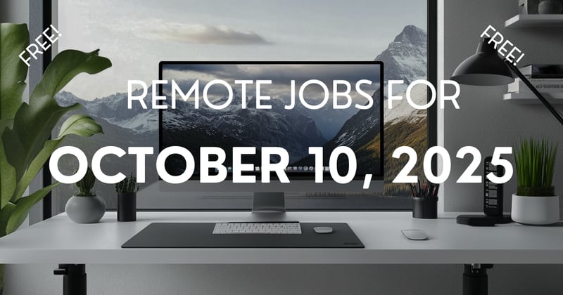 Remote jobs for October 10, 2025