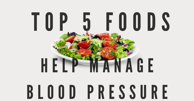 Top 5 Foods to Help Manage Blood Pressure