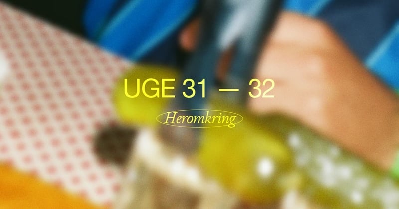 📬Heromkring Aarhus: Uge 31-32