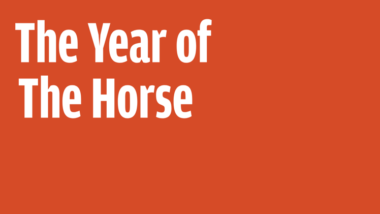 The Year of the Horse