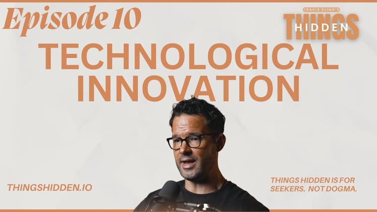 Things Hidden #10 - Technological Innovation