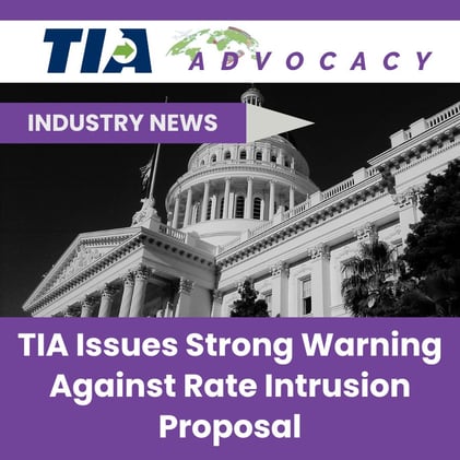 TIA Pushes Back on Broker Rate Transparency Proposal, Citing Threat to Small Businesses and Free Markets