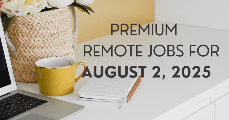Premium remote jobs for August 2, 2025