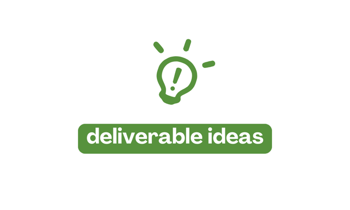 Deliverable ideas