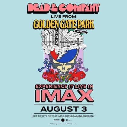 Dead & Company Live In IMAX From Golden Gate Park
