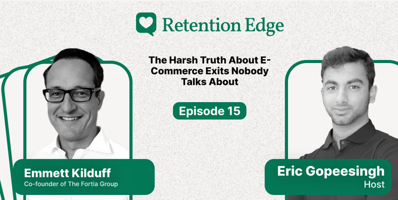 Retention Edge E15: Max Your Exit