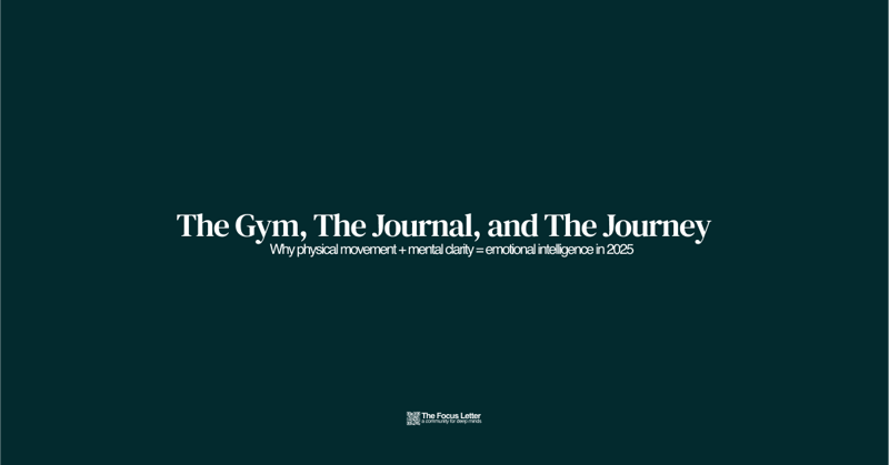 The Gym, The Journal, and The Journey