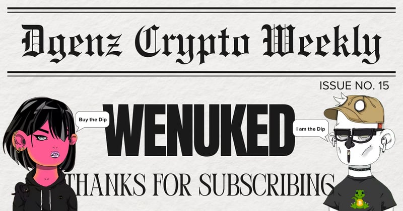 Dgenz Crypto Weekly 015