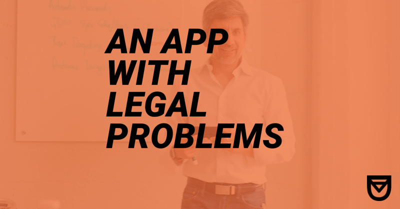 Case Study: Avoiding Legal Issues With an App