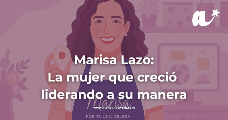 Inspírate con Marisa: La mujer que creció liderando a su manera