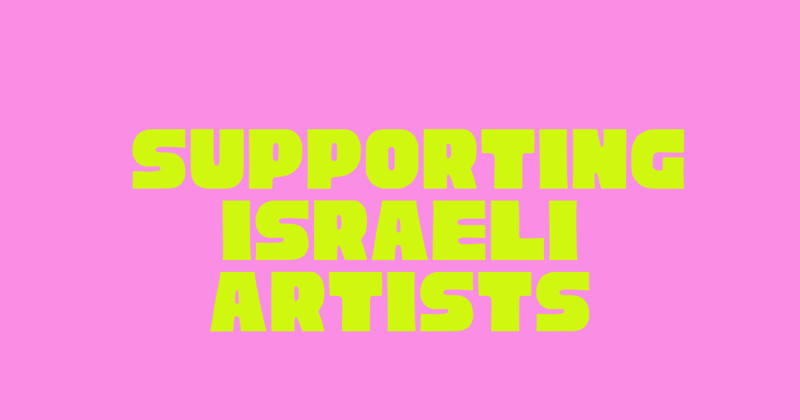 This Oct. 7, We’re Supporting Israeli Artists