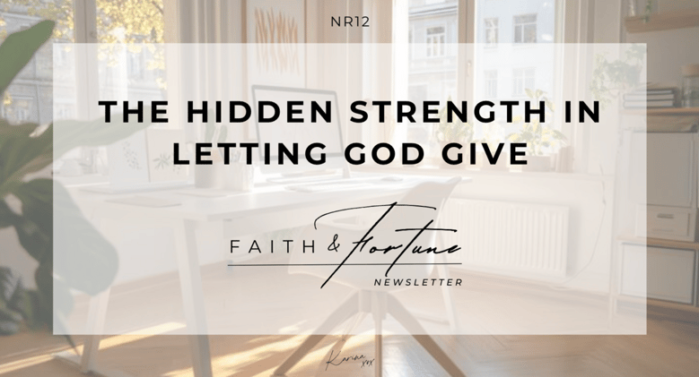 The Hidden Strength in Letting God Give