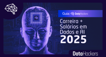 O Data Hackers preparou um Guia de Carreira e Salários em 2025 e você vai poder acessar em primeira mão! ✨