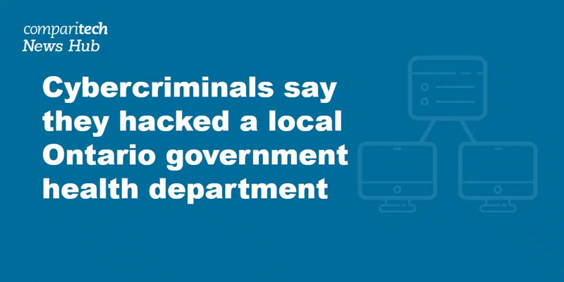 Cybercriminals Claim Attack on Ontario Health Department