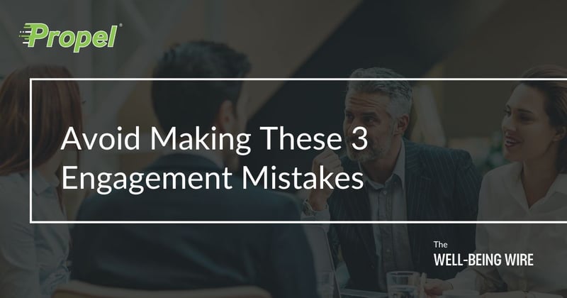 Avoid Making These 3 Engagement Mistakes