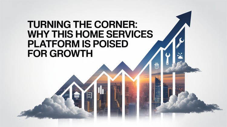 Turning the Corner: Why This Home Services Platform Is Poised for Growth