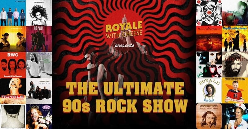 🔵 Royale with Cheese: The Ultimate 90s Rock Show is Back!