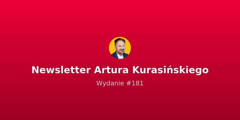 Wolność kocham i rozumiem - Newsletter Artura Kurasińskiego