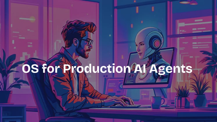 OS for Production AI Agents 