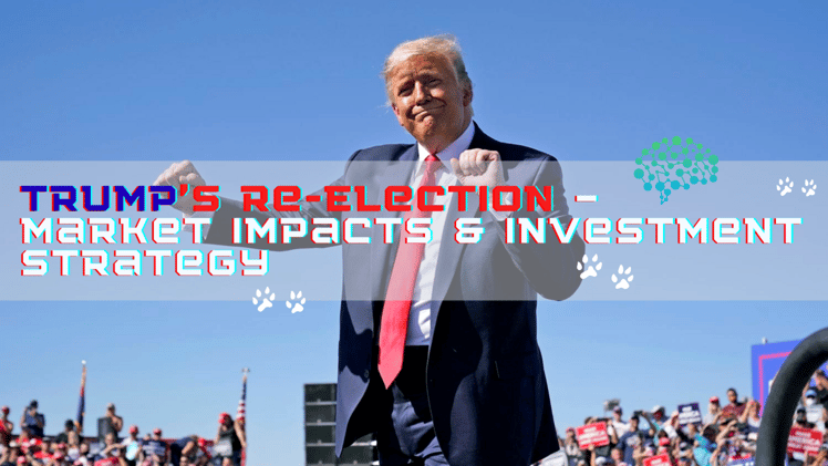 🔮 Trump’s Re-Election – Market Impacts & Investment Strategy