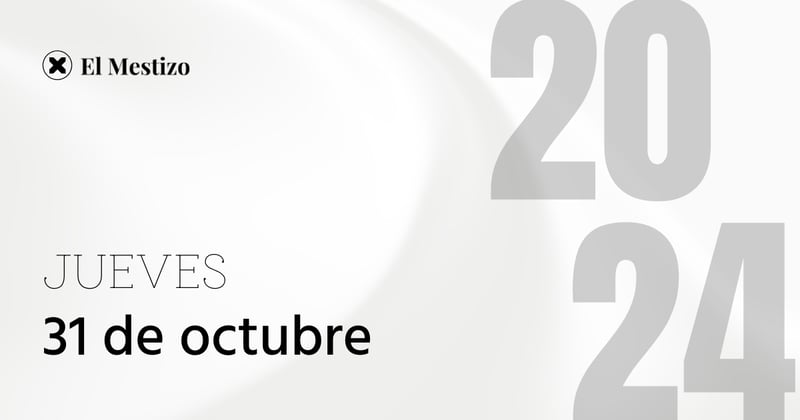 Jueves | 31 de octubre de 2024