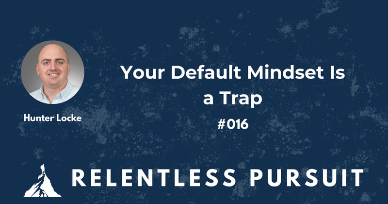 Your Default Mindset Is a Trap