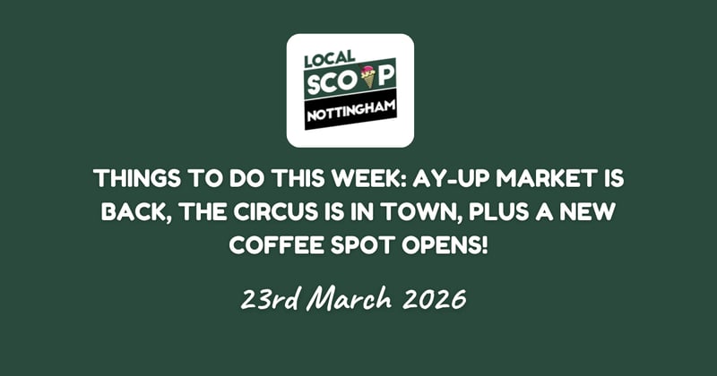 Things to do this week: Ay-Up Market is Back, The Circus is in Town, Plus a New Coffee Spot Opens!