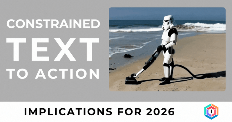 The Great Constraint: Text To Action Reality Check