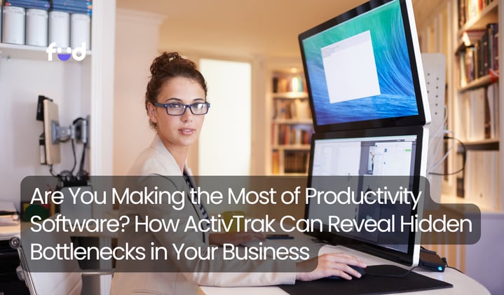 Are You Making the Most of Productivity Software? How ActivTrak Can Reveal Hidden Bottlenecks in Your Business