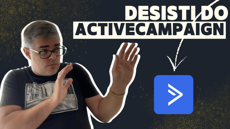 Desisti do ActiveCampaign!