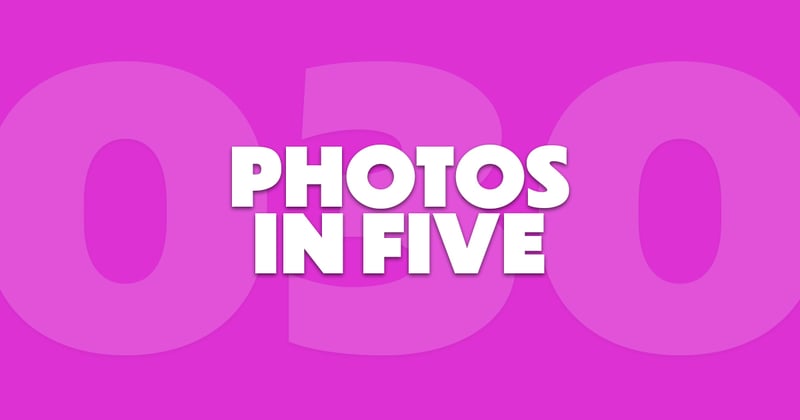 Photos In Five // Newsletter 030