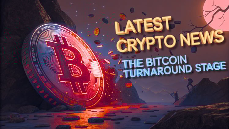 Latest Crypto News: The Bitcoin Turnaround Stage