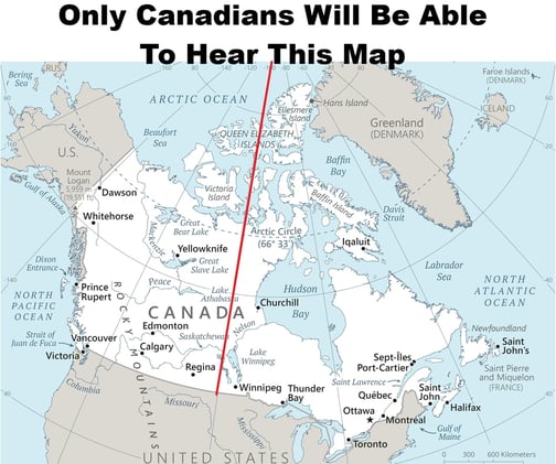 11 Midweek Maps: A Map Only Canadians Will Be Able To Hear