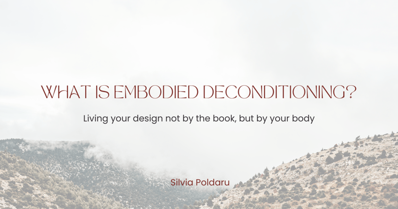 Embodied Deconditioning: The Cornerstone of My Work