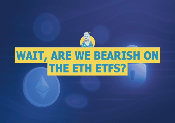 🥛 Wait, are we bearish on the ETH ETFs? 😰