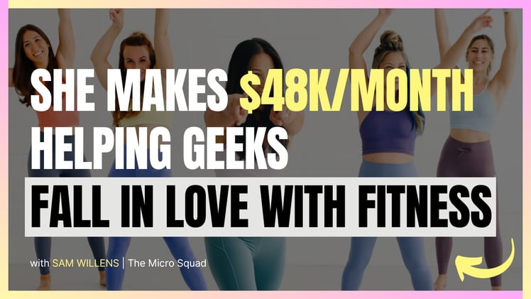 She makes $48K/month helping geeks fall in love with fitness