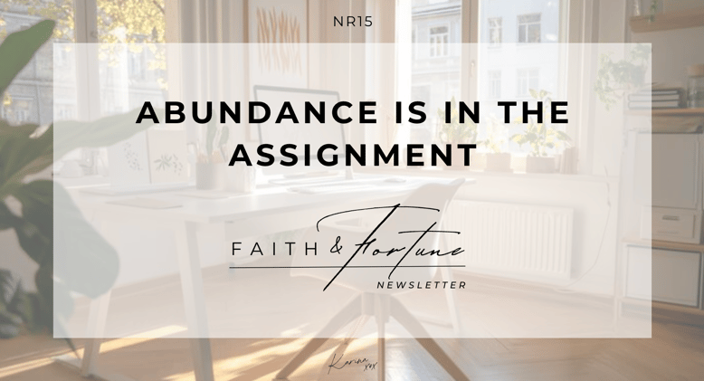Abundance Is in the Assignment.