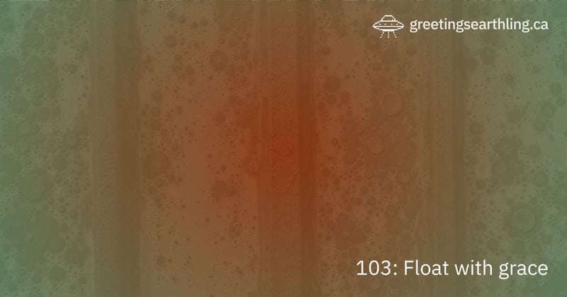 Transmission 103: Float with grace